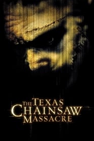 The Texas Chainsaw Massacre (2003)